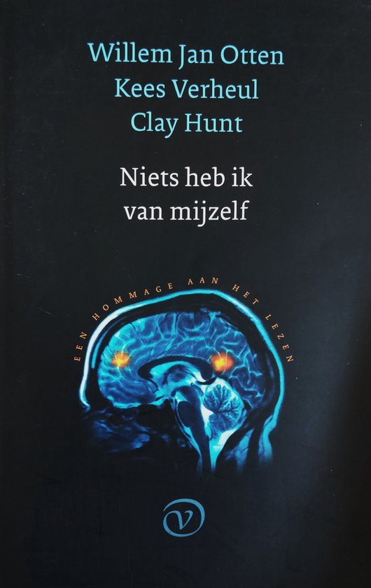 Otten, Willem J., Verheul, Kees, Hunt, Clay - Niets heb ik van mezelf