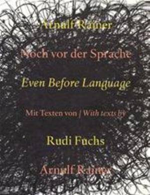 SM 2000: ; FUCHS, RUDI. - 839. Arnulf Rainer. Noch vor der Sprache. Even Before Language.