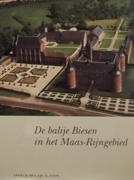 Arnold, Udo. / Dijn, Clemens Guido de. (e.a.) - De Balije Biesen in het Rijn-Maasgebied