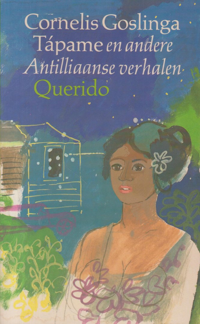 Goslinga (1910-2000), Prof. dr Cornelis - Tapame en andere Antiliaanse verhalen