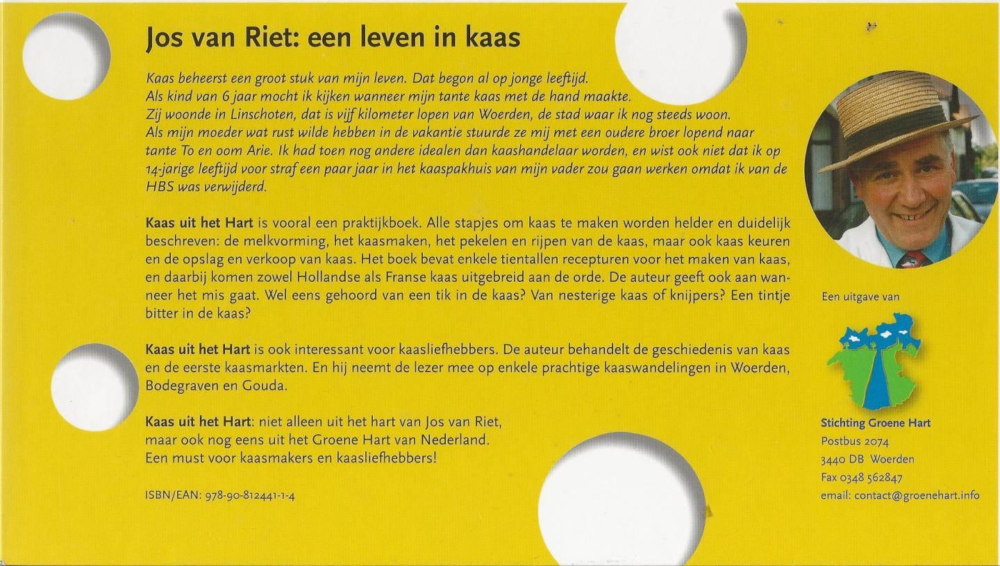 Riet, Jos van - Kaas uit het hart : praktijkboek voor kaasmakers en kaasliefhebbers