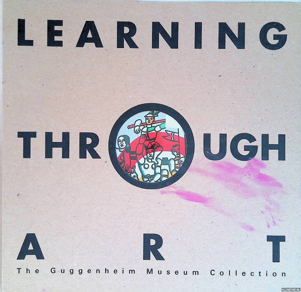 Goodman, Marilyn J.S. & Natalie K. Lieberman - Learning Through Art: The Guggenheim Museum Collection