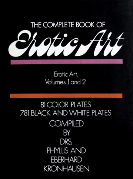 Kronhausen, Drs.Phyllis and Eberhard - The complete book of EROTIC ART volumes 1 and 2