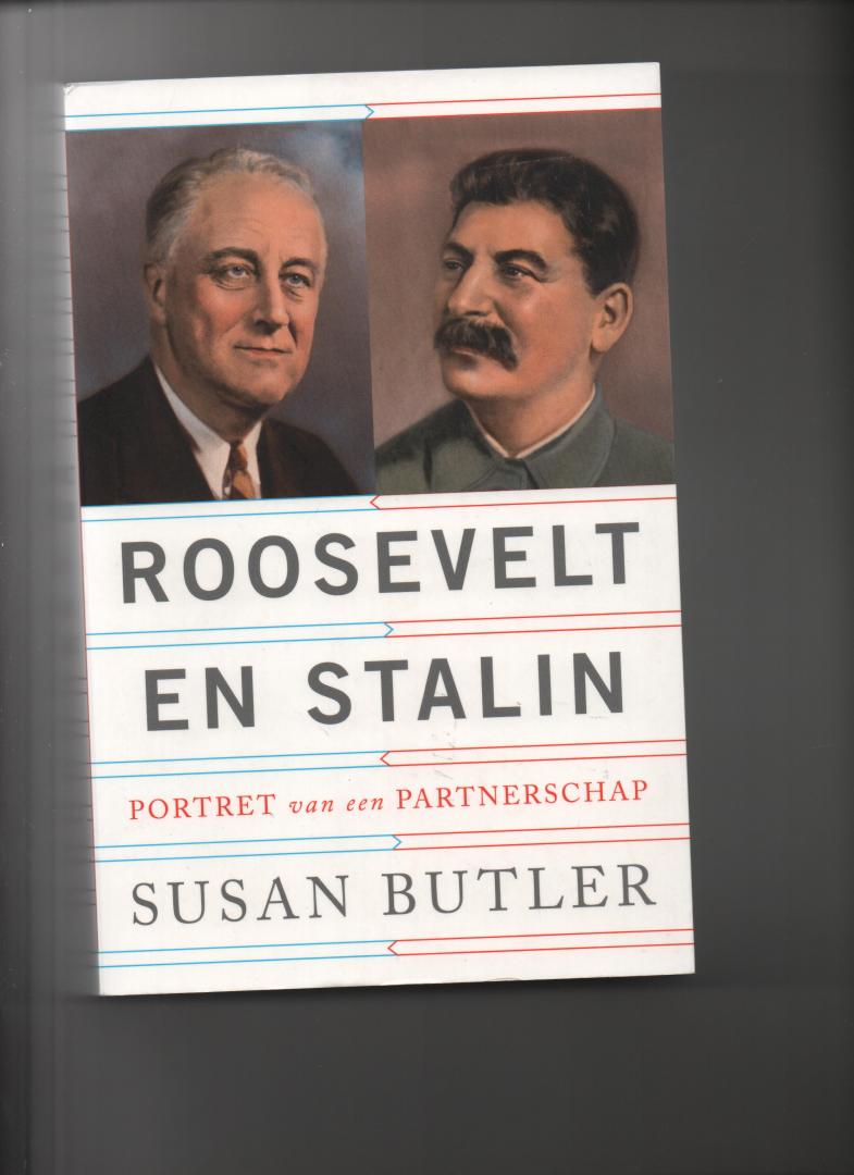 Butler, Susan - Roosevelt en Stalin. Portret van een Partnerschap.