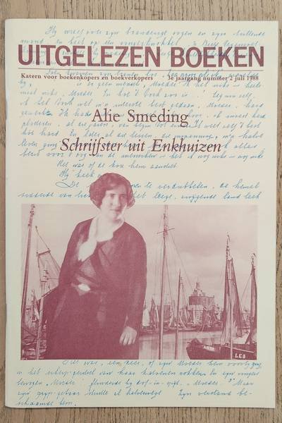 UITGELEZEN BOEKEN. - Alie Smeding. Schrijfster uit Enkhuizen. Uitgelezen Boeken. Katern voor boekverkopers en boekenkopers.  jaargang 3 nummer 2, juli 1988.