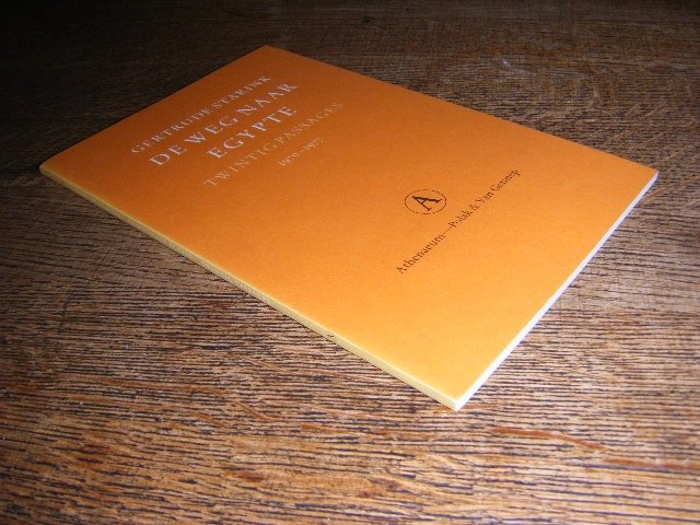 Gertrude Starink - De weg naar Egypte: twintig passages, 1970-1977
