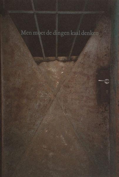 Putte, Elise van de & Pim de Vroomen. - Men moet de dingen kaal denken.