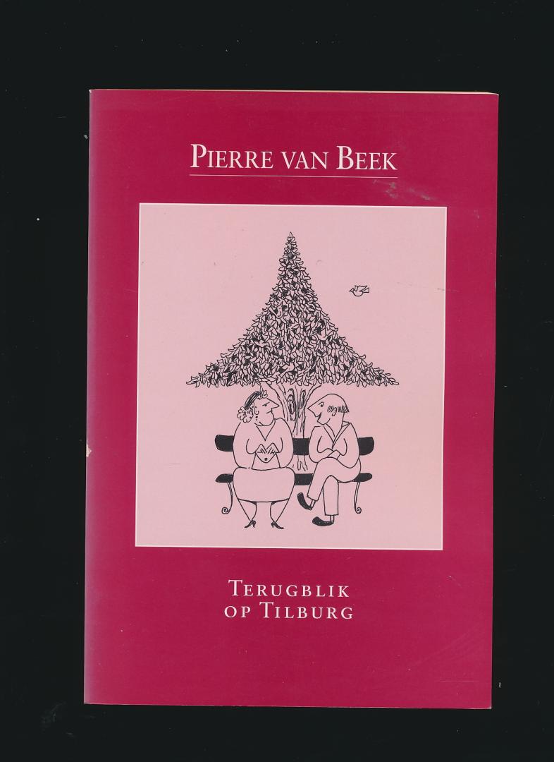 Pierre van Beek - Terugblik op Tilburg