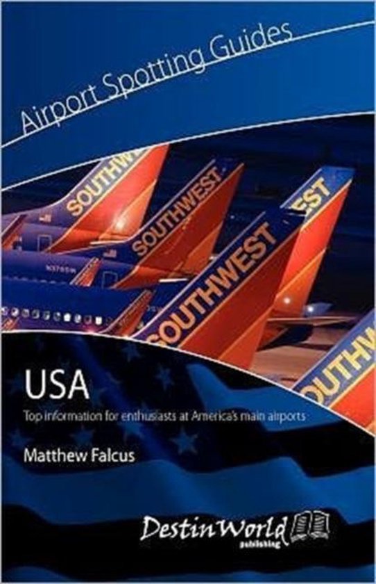 Falcus, Matt. - Airport spotting guides. USA.