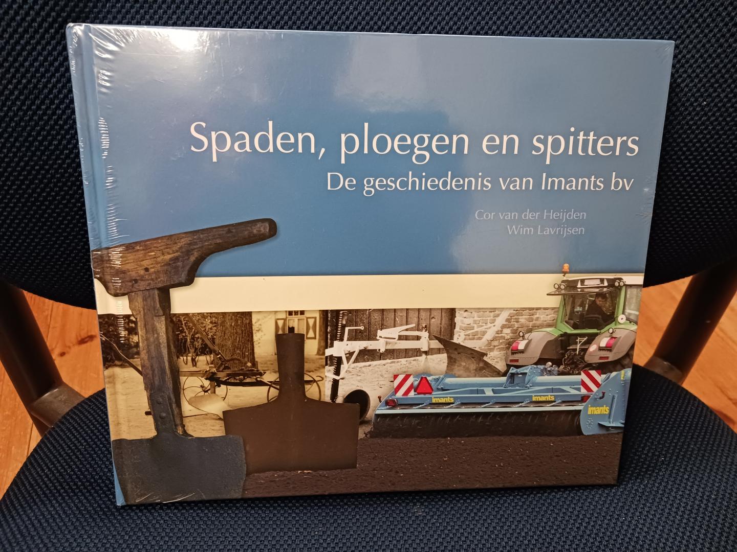 Heijden, Cor van der, Lavrijsen, Wim - Spaden, ploegen en spitters - De geschiedenis van Imants bv