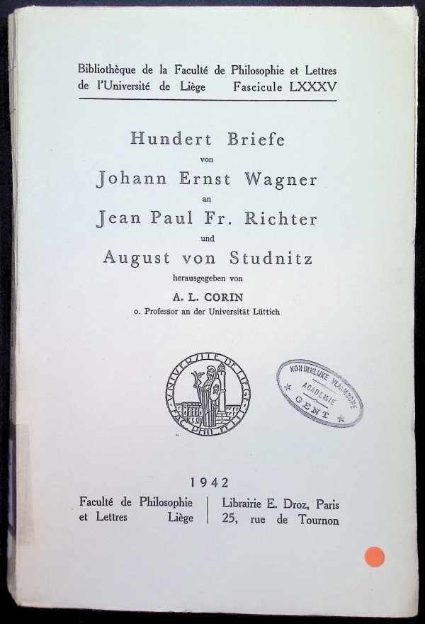 A. L. Corin - Hundert briefe van Johann Ernst Wagner an Jean Paul  Fr. Richter und August Von Studnitz