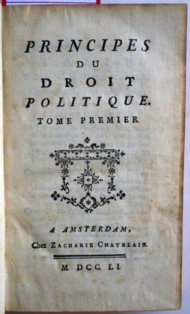 Burlamaqui, Jean-Jacques. - Principes du droit politique : pour servir de suite aux principes du droit naturel.