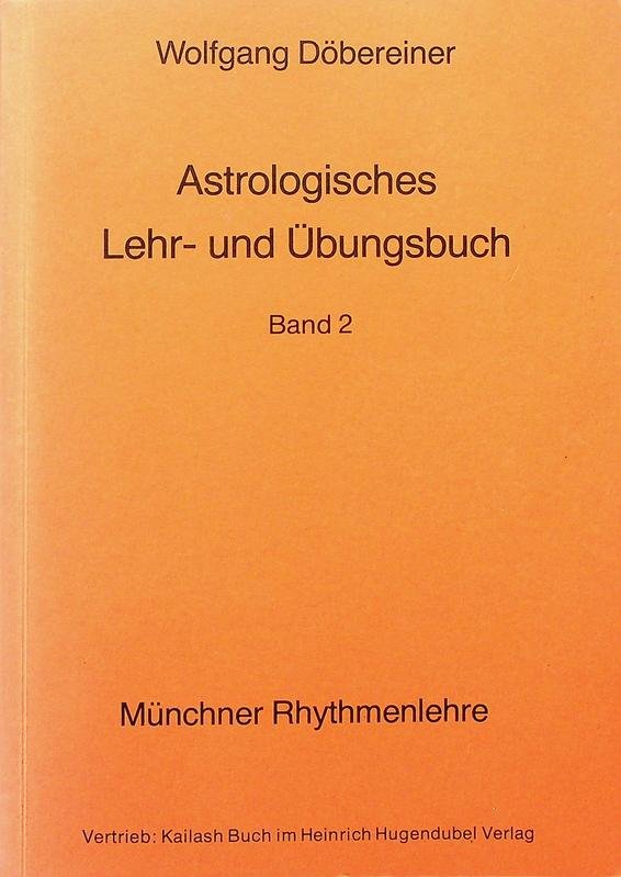 Döbereiner, Wolfgang - Astrologisches Lehr- und Übungsbuch. II Teil