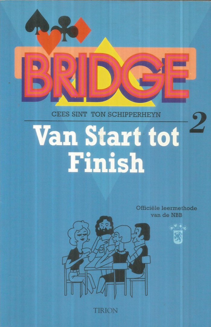 Sint, Cees / Schipperheyn, Ton - Bridge - van start tot finish 2