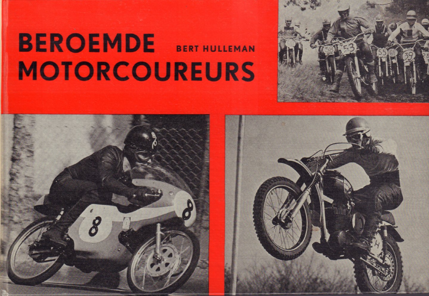 Hulleman, Bert - Beroemde Motorcoureurs, 88 pag. kleine hardcover, zeer goede staat