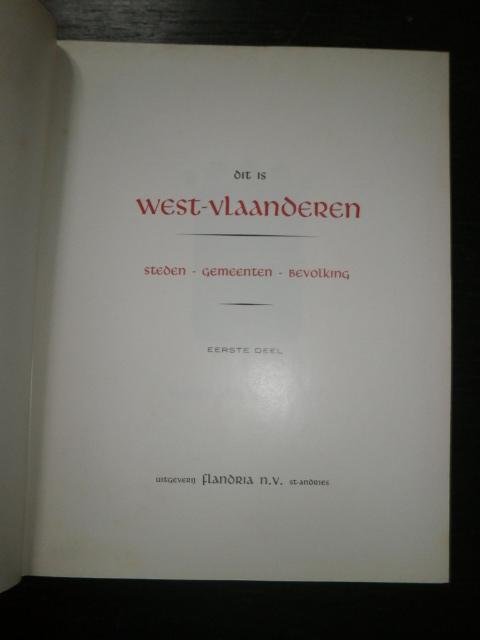 Lucien Dendooven - Dit is West-Vlaanderen (4 delen) . Steden gemeenten bevolking