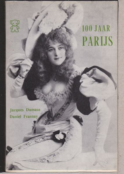 Damase, Jacques (tekst). Daniel Frasnay (fotos) - 100 Jaar Parijs