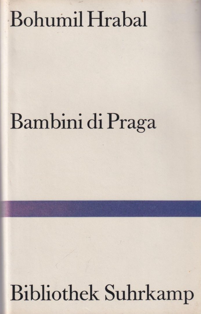 Hrabal, Bohumil - Bambini di Praga. Erzählungen