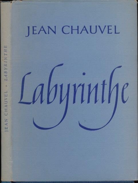 Chauvel, Jean. - Labyrinthe.