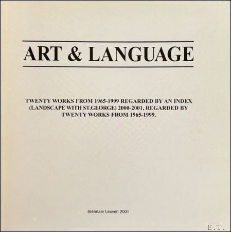 Coll. - Art & Language - Mulier Mulier Gallery 2001 Subtitled Twenty works from 1965-1999 regarder by an index (Landscape with St.George) 2000-2001, regarded by twenty works from 1965-1999