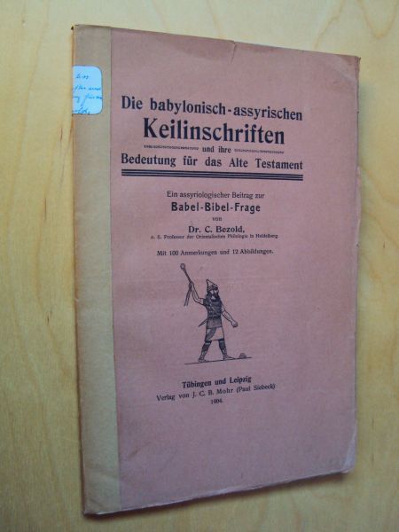 Bezold, Carl - Die babylonisch-assyrischen Keilinschriften und ihre Bedeutung für das Alte Testament