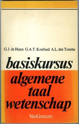 de Haan, G.J.;G.A.T. Koefoed, A.L. Tombe - Basiskursus algemene taalwetenschap