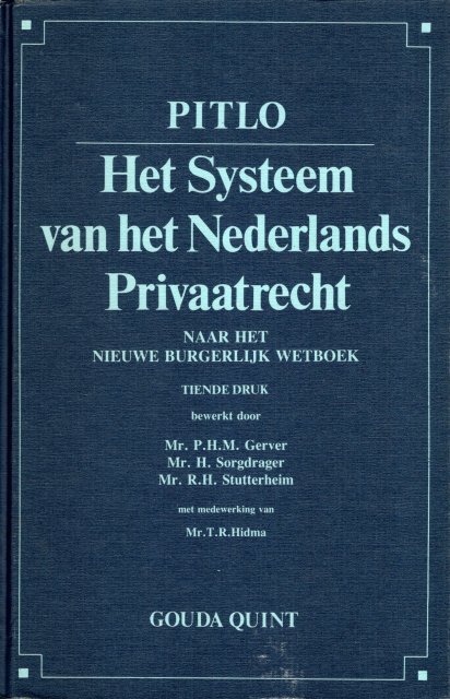 Pitlo, A. - Het systeem van het Nederlandse privaatrecht naar het Nieuwe Burgerlijk Wetboek. 10e druk.