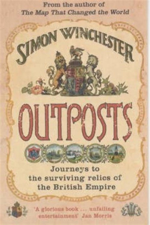 Simon Winchester - Outposts