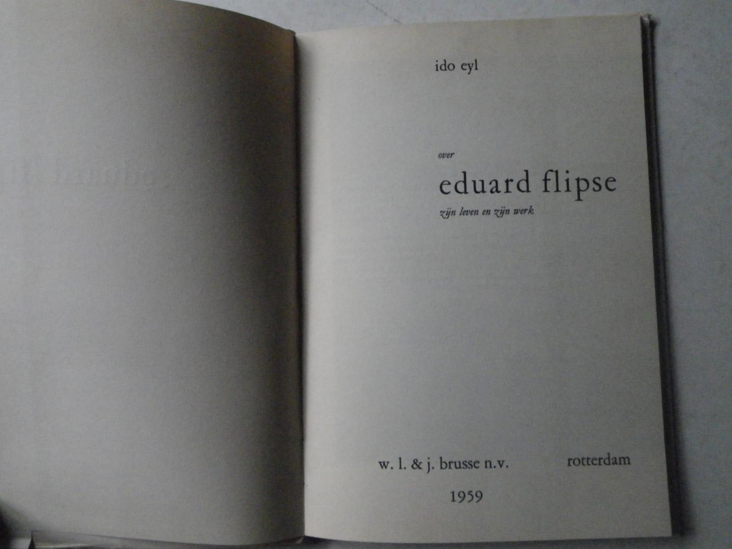 Eyl, Ido - Eduard Flipse - Zijn Leven en Zijn Werk