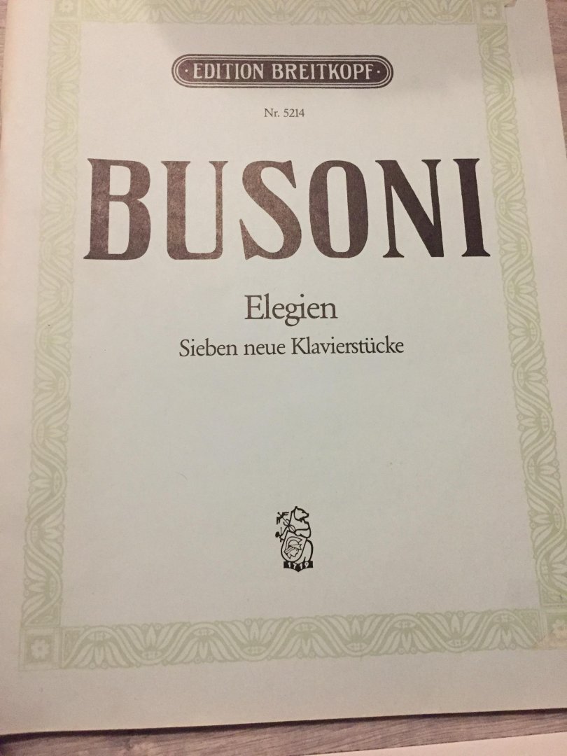 Ferruccio Busoni - Elegien Sieben neue Klavierstucke