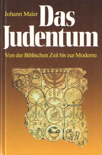 Maier, Johann - Das Judentum. Von der biblischen Zeit bis zur Moderne