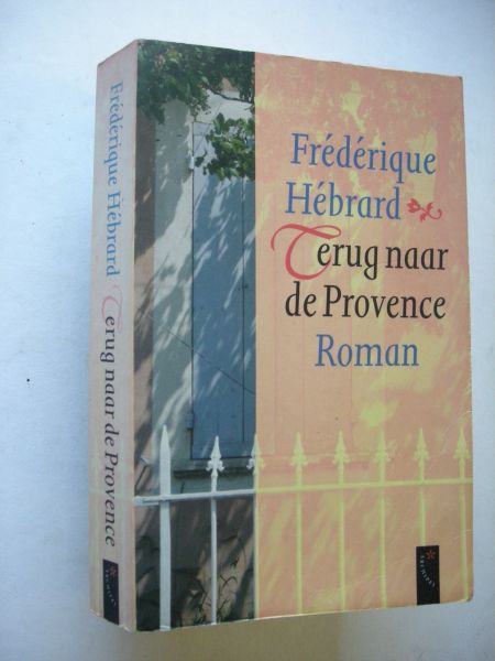 Hebrard, Frederique / deVeth, vert. - Terug naar de Provence (Le chateau des oliviers)
