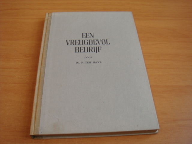 Have, P ten - Een vreugdevol bedrijf