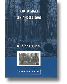 Schjander , Nils  . [ isbn 9789070512330 ] - Had  ik  Maar  een  Andere  Baas . ( Nils Schjander in gesprek met George Kenning . ) Leidinggeven .