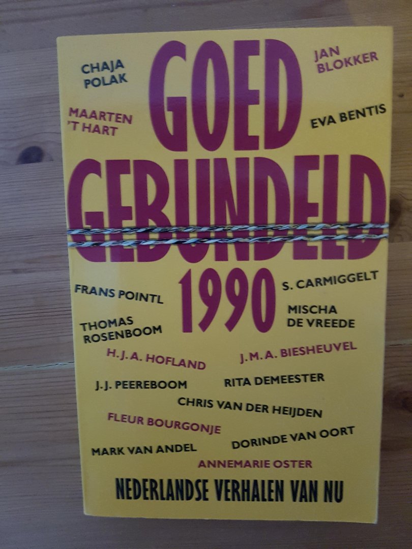 Andel, Mark van  Rosenboom, Thomas  Biesheuvel, Maarten ea - Goed gebundeld 1990 - verhalen