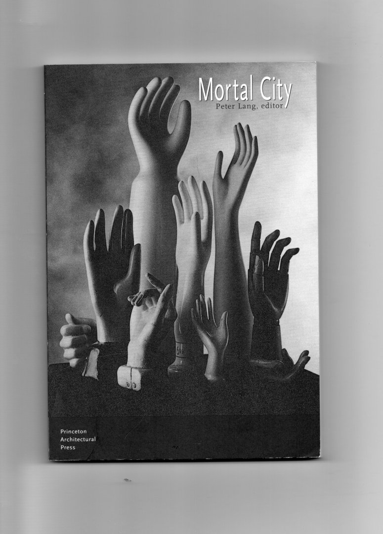 Lang Peter, editor - Mortal City