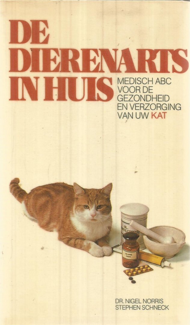 Norris / Schneck - De dierenarts in huis - Medisxche ABC voor de gezondheid en verzorging van uw kat