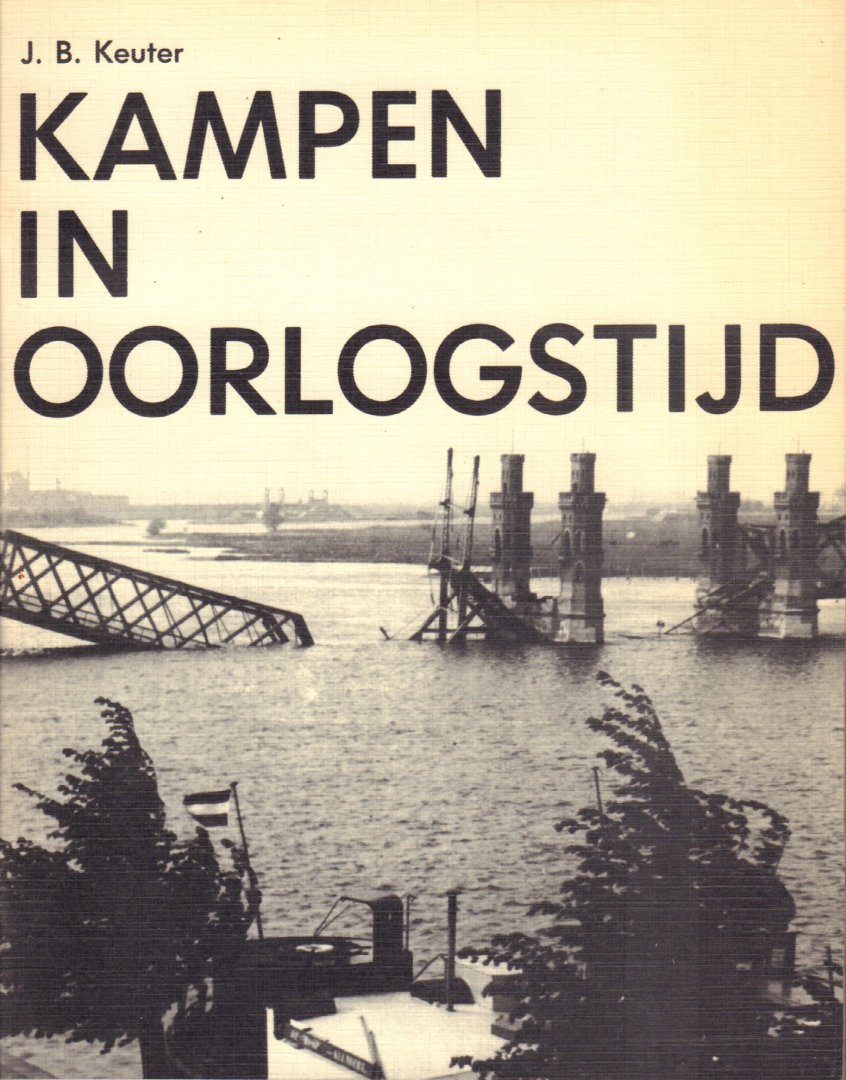 Keuter, J.B. - Kampen in Oorlogstijd, 45 pag. geniete softcover, zeer goede staat