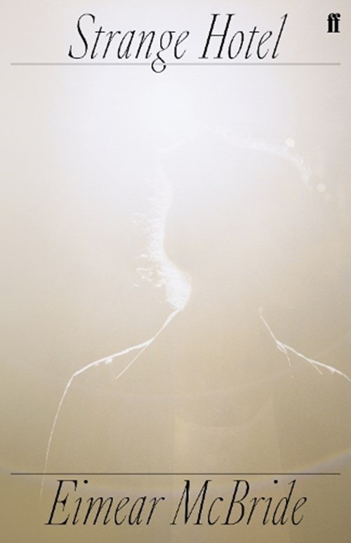 Eimear McBride - Strange Hotel