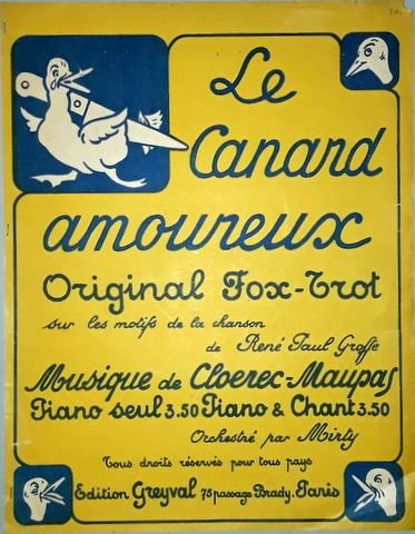 Cloerec-Maupas: - Le canard amureux. Original fox-trot sur les motifs de la chanson de René Paul Groffe. Piano seul