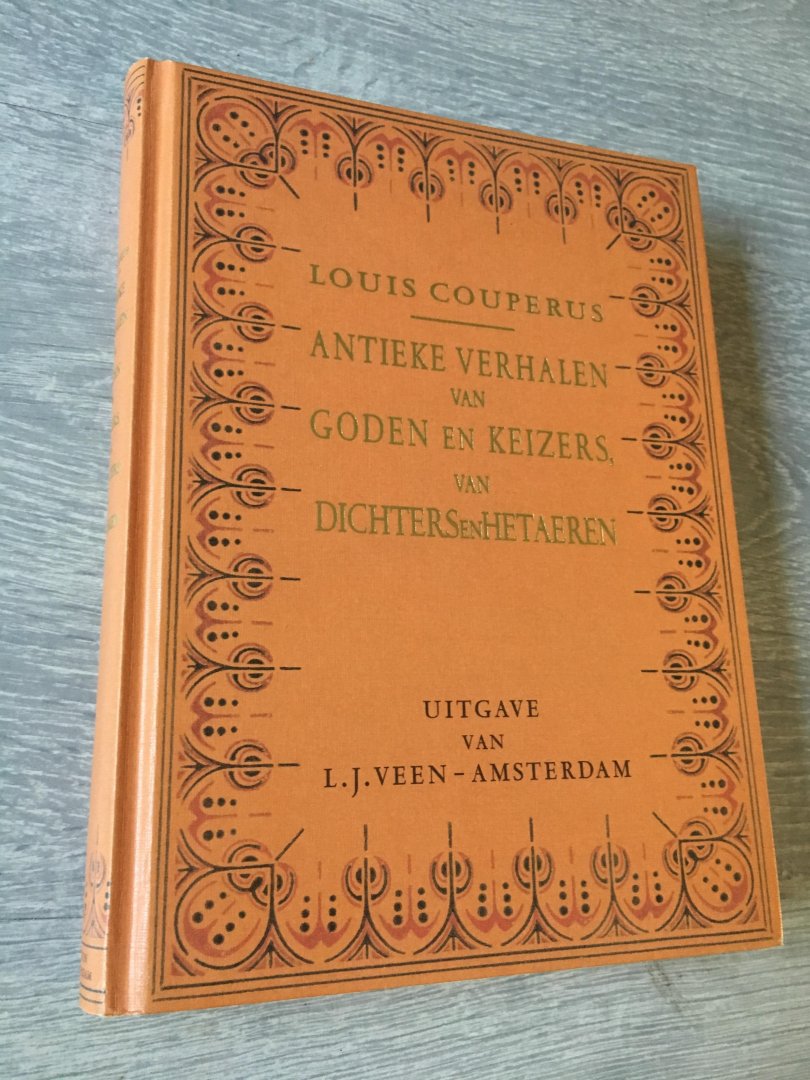 Couperus, L. - Antieke verhalen van goden en keizers van dichters en hetaeren
