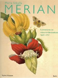 MERIAN -  Wettengl, Kurt: - Maria Sibylla Merian.  Kunstenares en natuuronderzoekster 1647-1717.