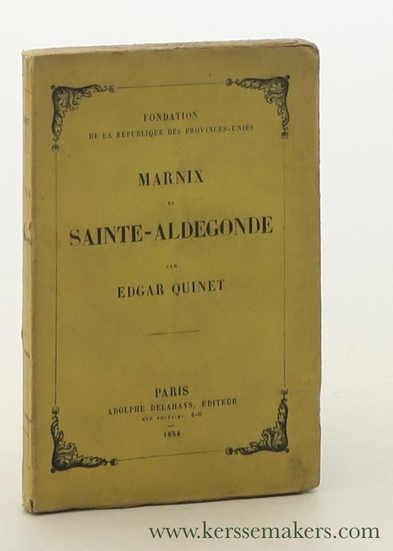 Quinet, Edgar. - Marnix de Sainte-Aldegonde.