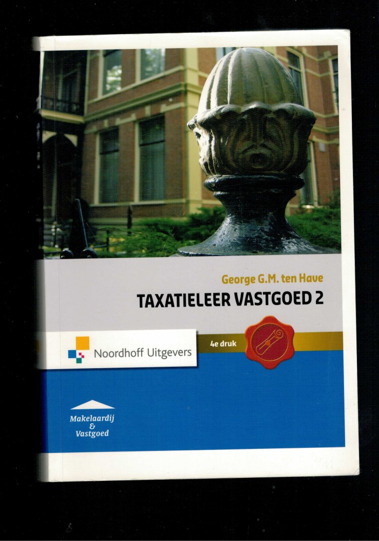 Have, G.M. ten - Taxatieleer vastgoed 2 (makelaardij en vastgoed)