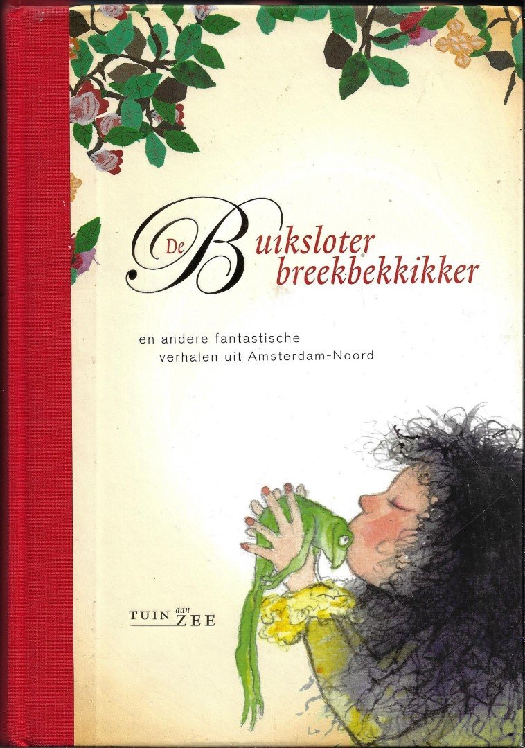 Wiltink, Nancy en Praag, Anna van - De Buiksloterbreekbekkikker en andere fantastische verhalen uit Amsterdam-Noord 