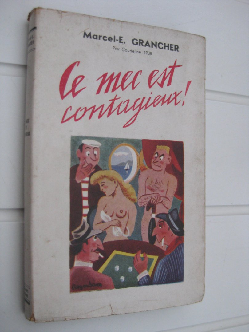 Grancher, Marcel-E. - Ce mec est contagieux. Roman policier.