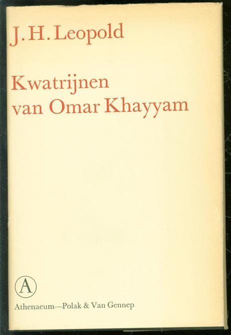 Khayyam, Omar - Kwatrijnen van Omar Khayyam, voorafgegaan door een beschouwing over de Perzische dichter