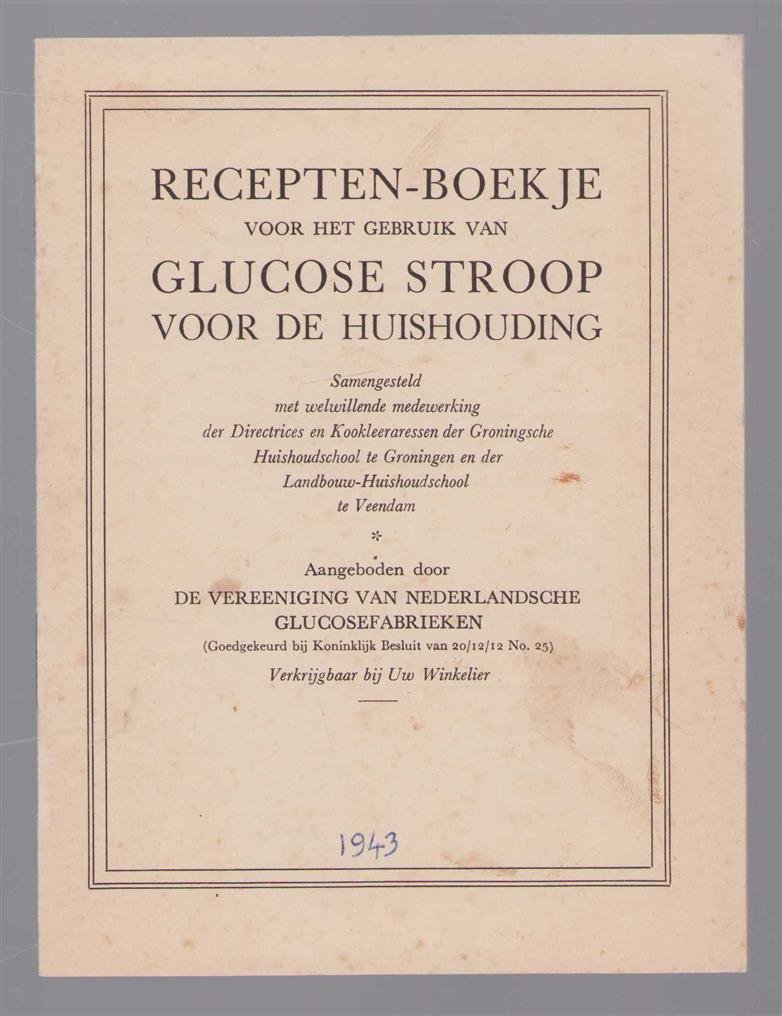 n.n - Receptenboekje voor het gebruik van glucose stroop voor de huishouding