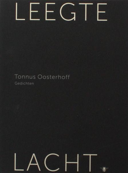 Oosterhoff, Tonnus. - Leegte lacht.