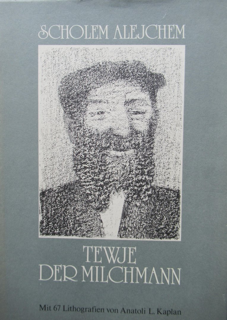 Alejchem, Scholem - Tewje der Milchmann  (verfildm als Anatevka)